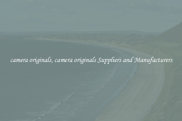 camera originals, camera originals Suppliers and Manufacturers