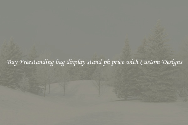 Buy Freestanding bag display stand ph price with Custom Designs