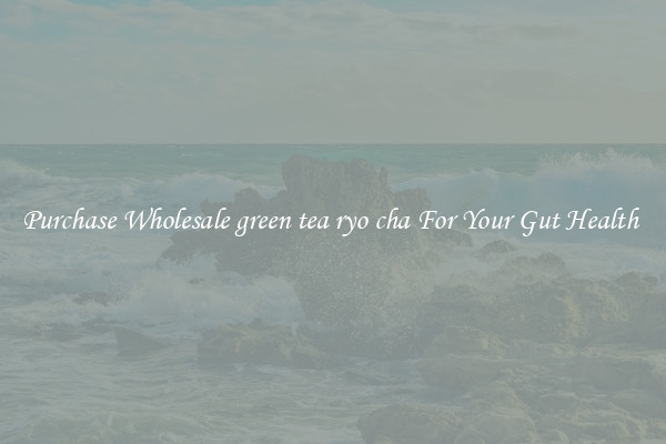Purchase Wholesale green tea ryo cha For Your Gut Health 