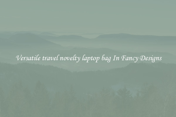 Versatile travel novelty laptop bag In Fancy Designs