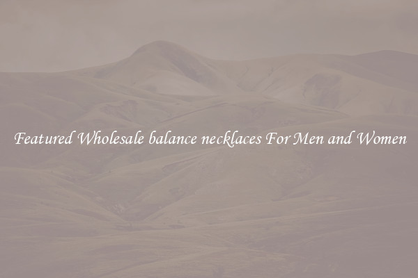 Featured Wholesale balance necklaces For Men and Women