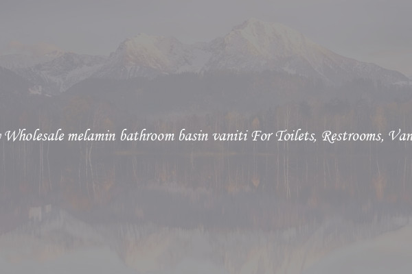 Buy Wholesale melamin bathroom basin vaniti For Toilets, Restrooms, Vanities
