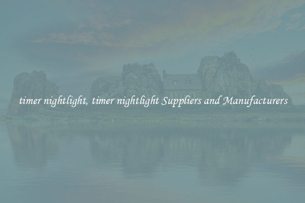 timer nightlight, timer nightlight Suppliers and Manufacturers