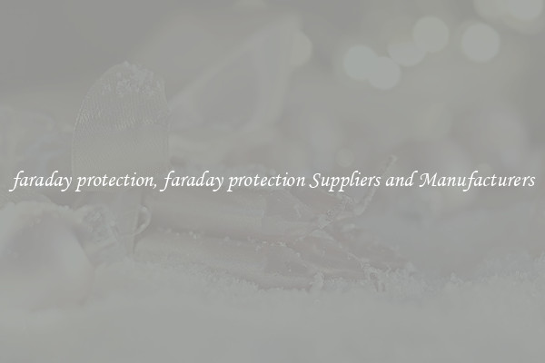 faraday protection, faraday protection Suppliers and Manufacturers