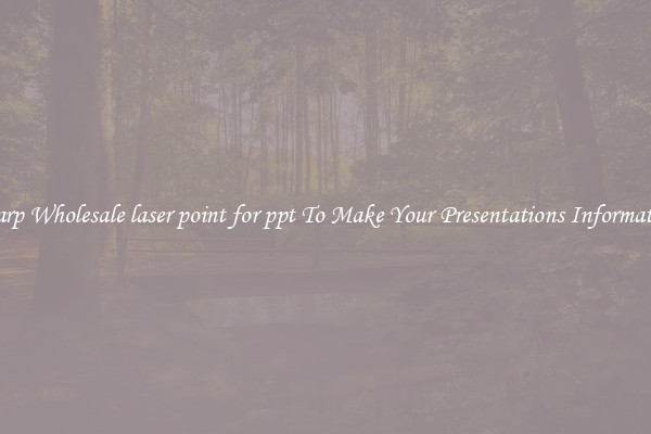 Sharp Wholesale laser point for ppt To Make Your Presentations Informative