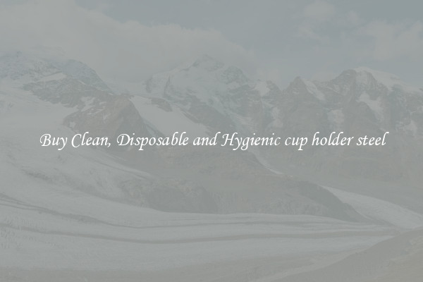 Buy Clean, Disposable and Hygienic cup holder steel