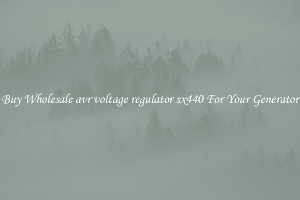 Buy Wholesale avr voltage regulator sx440 For Your Generator