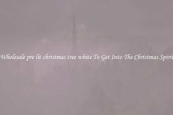 Wholesale pre lit christmas tree white To Get Into The Christmas Spirit